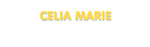 Der Vorname Celia Marie